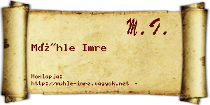 Mühle Imre névjegykártya